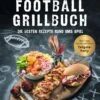 Napoleon Grillbuch "Das Ultimative Football-Grillbuch" 2 Napoleon Grillbuch "Das Ultimative Football-Grillbuch" -Napoleon Verkaufsgeschäft Napoleon Football Grillbuch Cover